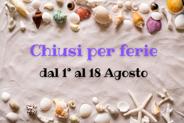 Chiusura per ferie dall'1 al 18 agosto I.Ri.Fo.R. Marche